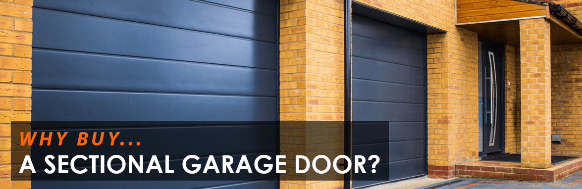 Why Buy a Sectional Garage Door? Banner